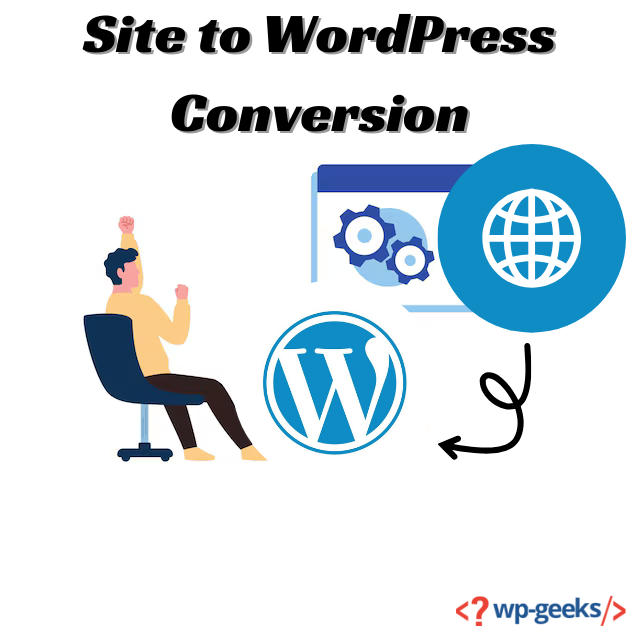 Site To Wordpress Conversion | Hirewpgeeks